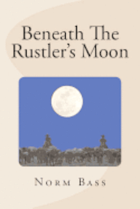 bokomslag Beneath The Rustler's Moon: The Gentry Brothers