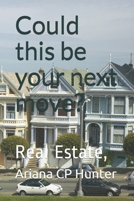 Could this be your next move?: real estate, bienes raíces 1