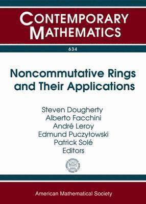 Steven Dougherty, Alberto Facchini, Andre Leroy, Edmund Puczylowski, Patrick Sole - Noncommutative Rings and Their Applications, Häftad