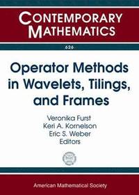 bokomslag Operator Methods in Wavelets, Tilings, and Frames