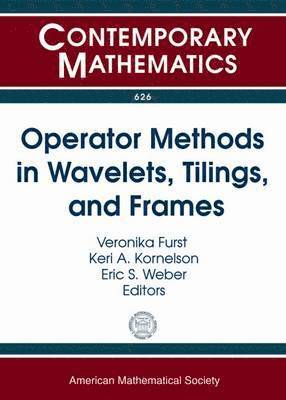 Operator Methods in Wavelets, Tilings, and Frames 1