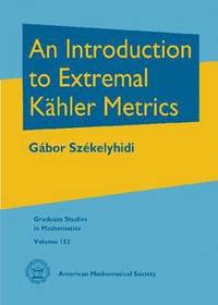 bokomslag An Introduction to Extremal Kahler Metrics