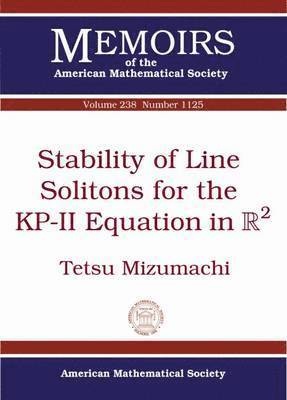 Tetsu Mizumachi - Stability of Line Solitons for the KP-II Equation in R², Häftad