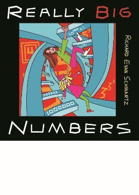 Richard Evan Schwartz - Really Big Numbers, Häftad