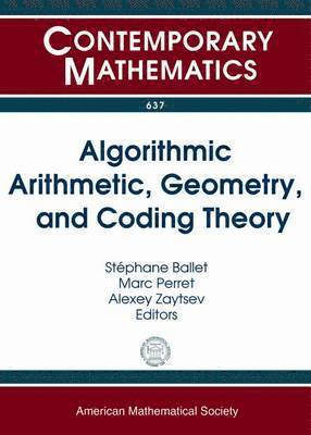 Algorithmic Arithmetic, Geometry, and Coding Theory 1