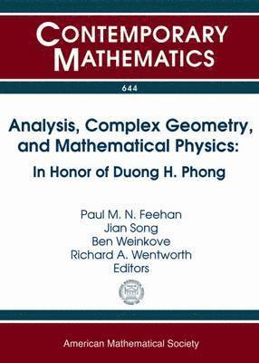 Paul M. N. Feehan, Jian Song, Ben Weinkove, Richard A. Wentworth - Analysis, Complex Geometry, and Mathematical Physics, Häftad