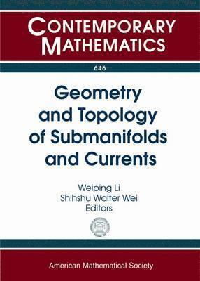 Geometry and Topology of Submanifolds and Currents 1