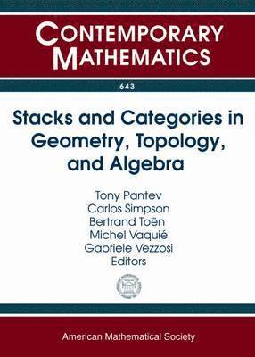 Stacks and Categories in Geometry, Topology, and Algebra 1