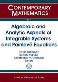 bokomslag Algebraic and Analytic Aspects of Integrable Systems and Painleve Equations