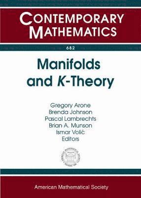 Gregory Arone, Brenda Johnson, Pascal Lambrechts, Brian A. Munson, Ismar Volic - Manifolds and $K$-Theory, Häftad