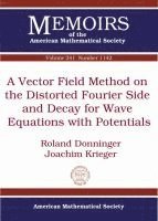 bokomslag A Vector Field Method on the Distorted Fourier Side and Decay for Wave Equations with Potentials