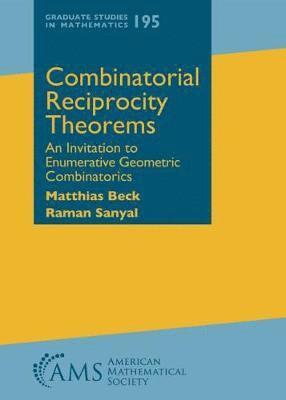 Matthias Beck, Raman Sanyal - Combinatorial Reciprocity Theorems, Inbunden