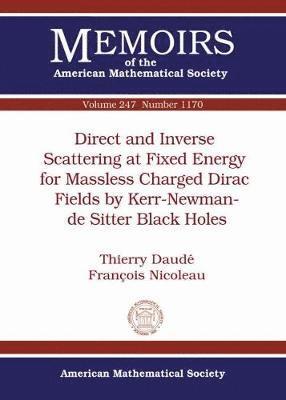 bokomslag Direct and Inverse Scattering at Fixed Energy for Massless Charged Dirac Fields by Kerr-Newman-de Sitter Black Holes