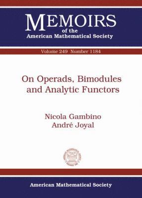 Nicola Gambino, Andre Joyal - On Operads, Bimodules and Analytic Functors, Häftad