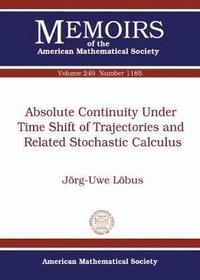 bokomslag Absolute Continuity Under Time Shift of Trajectories and Related Stochastic Calculus