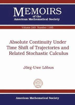 Absolute Continuity Under Time Shift of Trajectories and Related Stochastic Calculus 1