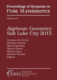 bokomslag Algebraic Geometry Salt Lake City 2015 (Parts 1 and 2)