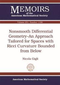 bokomslag Nonsmooth Differential Geometry-An Approach Tailored for Spaces with Ricci Curvature Bounded from Below