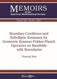 bokomslag Boundary Conditions and Subelliptic Estimates for Geometric Kramers-Fokker-Planck Operators on Manifolds with Boundaries