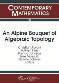 bokomslag An Alpine Bouquet of Algebraic Topology