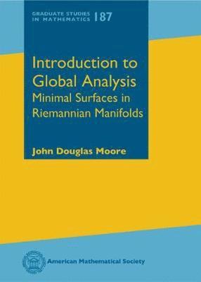 John Douglas Moore - Introduction to Global Analysis, Inbunden