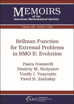Paata Ivanisvili, Dmitriy M. Stolyarov, Vasily I. Vasyunin, Pavel B. Zatitskiy - Bellman Function for Extremal Problems in BMO II: Evolution, Häftad