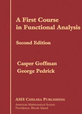 Caspar Goffman, George Pedrick - First Course in Functional Analysis, Inbunden