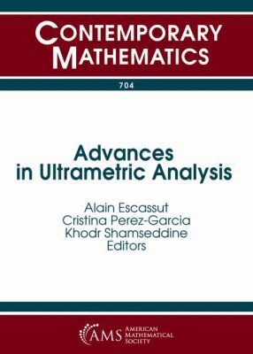 Alain Escassut, Cristina Perez-Garcia, Khodr Shamseddine - Advances in Ultrametric Analysis, Häftad