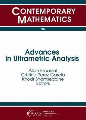 Advances in Ultrametric Analysis 1
