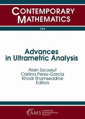 Alain Escassut, Cristina Perez-Garcia, Khodr Shamseddine - Advances in Ultrametric Analysis, Häftad