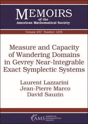 bokomslag Measure and Capacity of Wandering Domains in Gevrey Near-Integrable Exact Symplectic Systems