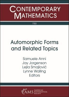 Samuele Anni, Jay Jorgenson, Lejla Smajlovic, Lynne Walling - Automorphic Forms and Related Topics, Häftad