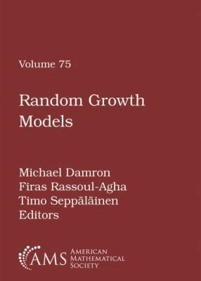 Michael Damron, Firas Rassoul-Agha, Timo Seppalainen - Random Growth Models, Inbunden