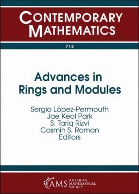 Sergio R. Lopez-Permouth, Jae Keol Park, S. Tariq Rizvi, Cosmin S. Roman - Advances in Rings and Modules, Häftad