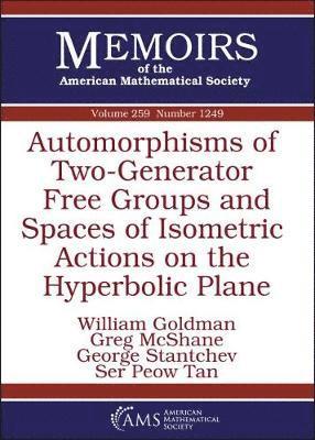 bokomslag Automorphisms of Two-Generator Free Groups and Spaces of Isometric Actions on the Hyperbolic Plane