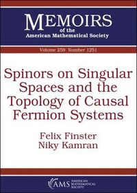 bokomslag Spinors on Singular Spaces and the Topology of Causal Fermion Systems