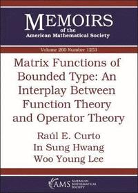 bokomslag Matrix Functions of Bounded Type: An Interplay Between Function Theory and Operator Theory