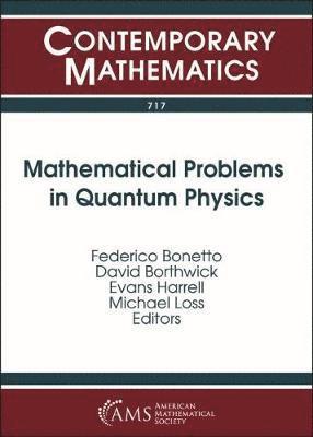 Mathematical Problems in Quantum Physics 1