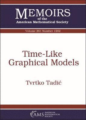 Tvrtko Tadic - Time-Like Graphical Models, Häftad
