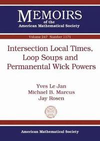 bokomslag Intersection Local Times, Loop Soups and Permanental Wick Powers