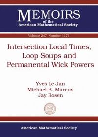 bokomslag Intersection Local Times, Loop Soups and Permanental Wick Powers