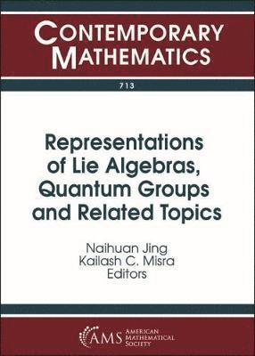 Representations of Lie Algebras, Quantum Groups and Related Topics 1