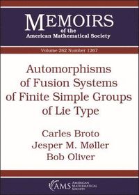 bokomslag Automorphisms of Fusion Systems of Finite Simple Groups of Lie Type