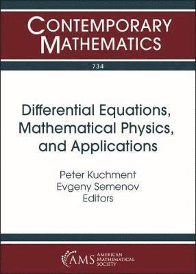 Differential Equations, Mathematical Physics, and Applications 1