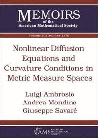 bokomslag Nonlinear Diffusion Equations and Curvature Conditions in Metric Measure Spaces