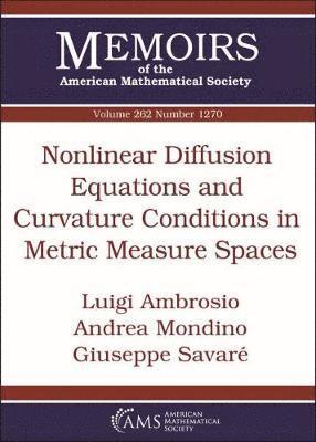Nonlinear Diffusion Equations and Curvature Conditions in Metric Measure Spaces 1