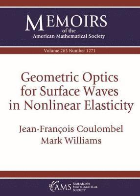 Jean-Francois Coulombel, Mark Williams - Geometric Optics for Surface Waves in Nonlinear Elasticity, Häftad