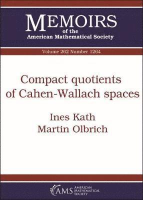 Ines Kath, Martin Olbrich - Compact Quotients of Cahen-Wallach Spaces, Häftad