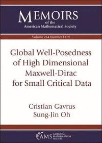 bokomslag Global Well-Posedness of High Dimensional Maxwell-Dirac for Small Critical Data