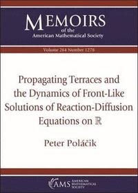bokomslag Propagating Terraces and the Dynamics of Front-Like Solutions of Reaction-Diffusion Equations on $\mathbb {R}$